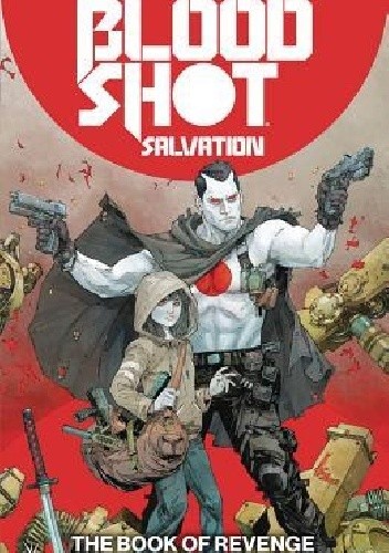 Bloodshot Salvation Vol.1- The Book of Revenge - Jeff Lemire