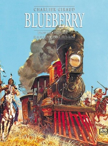Blueberry. Integral 2. Żelazny koń. Stalowa pięść. Szlak Siuksów. Generał Żółta Głowa. - Mœbius