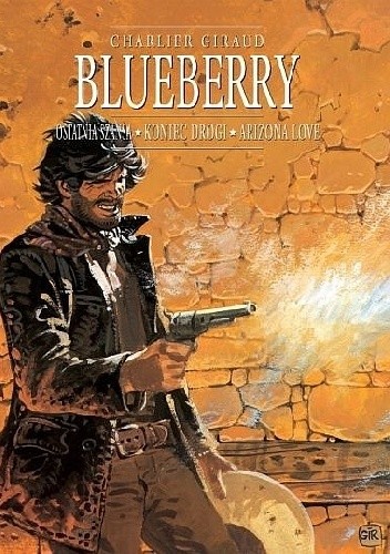 Blueberry. Integral 6. Ostatnia szansa. Koniec drogi. Arizona love. - Mœbius