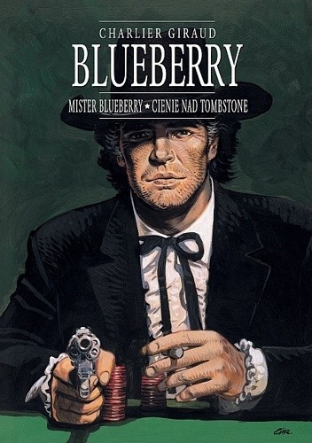 Blueberry. Integral 7. Mister Blueberry. Cienie nad Tombstone. - Mœbius
