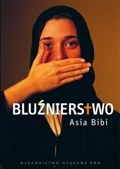 Bluźnierstwo - Asia Bibi