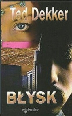 Błysk - Ted Dekker