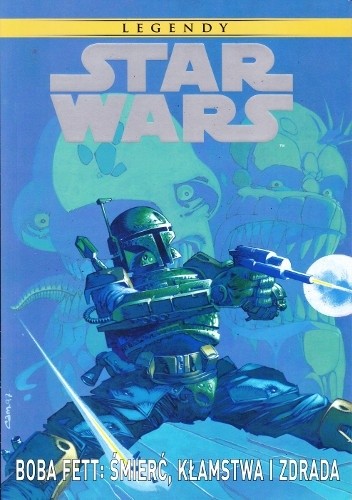 Boba Fett: Śmierć, kłamstwa i zdrada - John Wagner