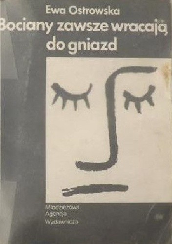 Bociany zawsze wracają do gniazd - Ewa Maria Ostrowska