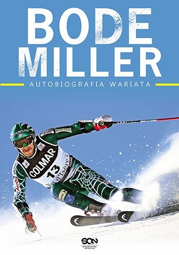 Bode Miller. Autobiografia wariata - Jack McEnany