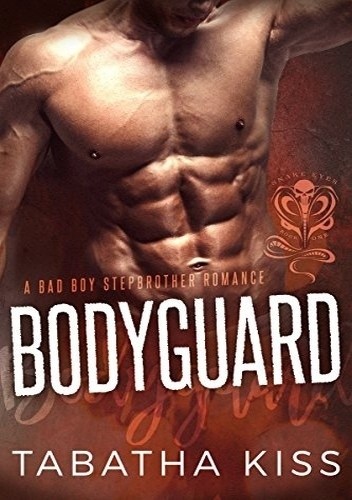 Bodyguard: A Bad Boy Stepbrother Romance - Tabatha Kiss