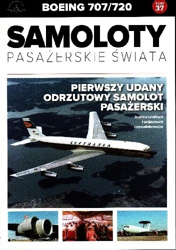 Boeing 707/720 - Pierwszy udany odrzutowy samolot pasażerski - Paweł Bondaryk