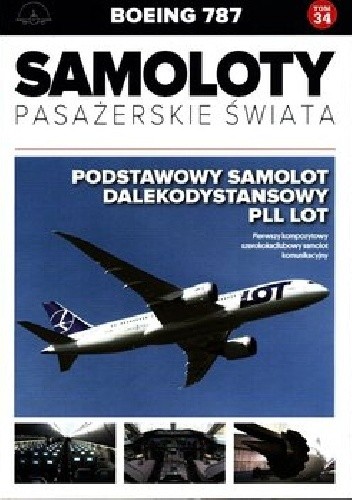 Boeing 787 - Podstawowy samolot dalekodystansowy PLL LOT - Paweł Bondaryk
