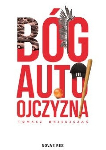 Bóg, auto, ojczyzna - Tomasz Brzeszczak