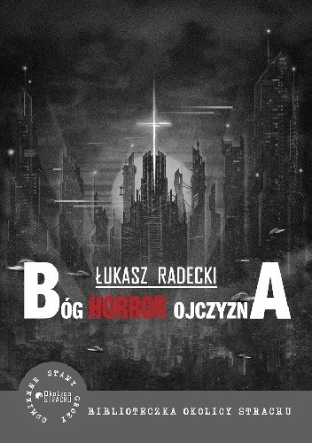 Bóg, Horror, Ojczyzna - Łukasz Radecki