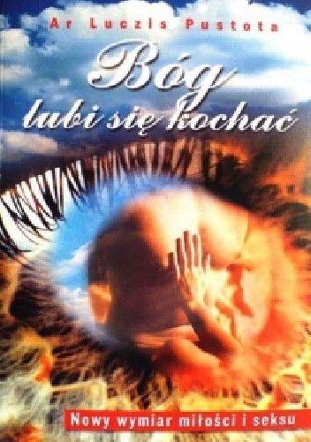 BÓG LUBI SIĘ KOCHAĆ - Ar Luczis Pustota