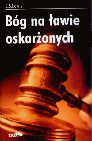 Bóg na ławie oskarżonych - Clive Staples Lewis