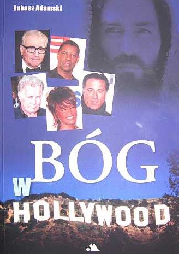 Bóg w Hollywood - Łukasz Adamski