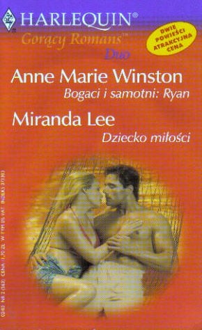 Bogaci i samotni: Ryan. Dziecko miłości - Miranda Lee