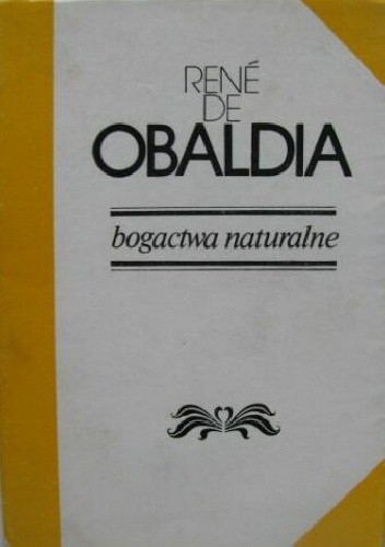 Bogactwa naturalne - René de Obaldia