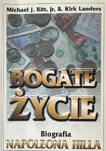 Bogate życie. Biografia Napoleona Hilla - Michael J. Ritt
