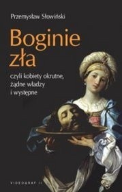 Boginie zła - Przemysław Słowiński