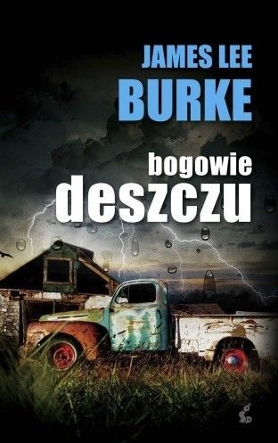 Bogowie deszczu - James Lee Burke