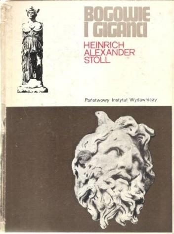 Bogowie i giganci - Heinrich Alexander Stoll