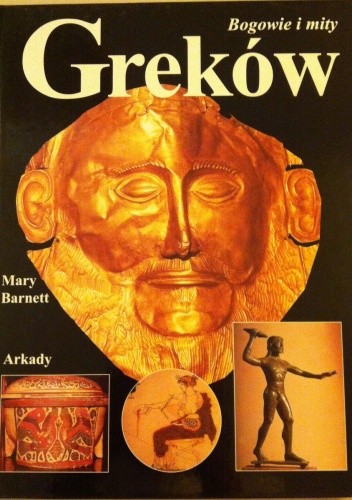 Bogowie i mity Greków - Mary Barnett