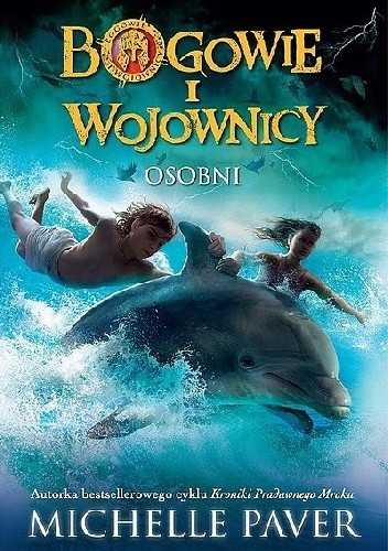 Bogowie i wojownicy. Osobni - Michelle Paver