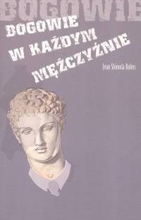 Bogowie w każdym mężczyźnie - Jean Shinoda Bolen