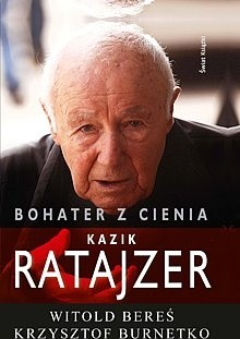 Bohater z cienia. Kazik Ratajzer - Witold Bereś