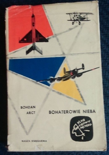 Bohaterowie nieba - Bohdan Arct