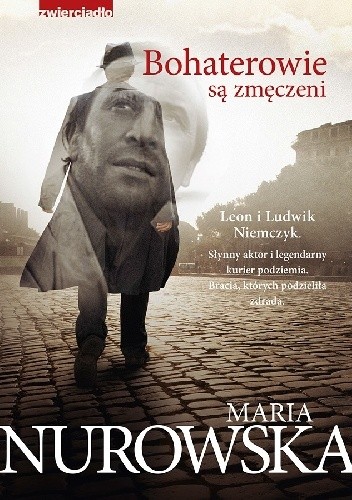 Bohaterowie są zmęczeni - Maria Nurowska