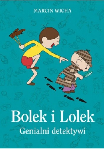 Bolek i Lolek. Genialni detektywi - Marcin Wicha