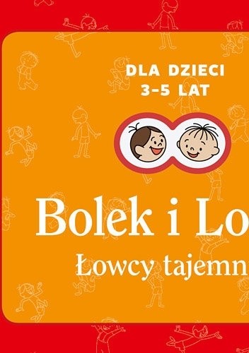 Bolek i Lolek. Łowcy tajemnic - Joanna Myjak