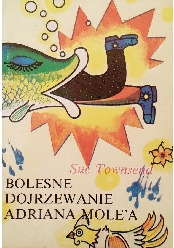 Bolesne dojrzewanie Adriana Mole'a - Sue Townsend