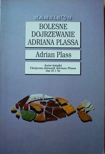 Bolesne dojrzewanie Adriana Plassa - Adrian Plass