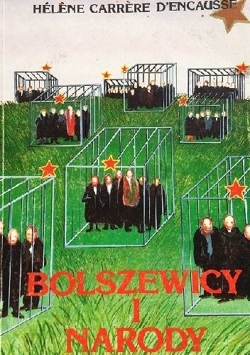 Bolszewicy i narody, czyli Wielkie Urągowisko 1917-1930 - Hélène Carrère d’Encausse