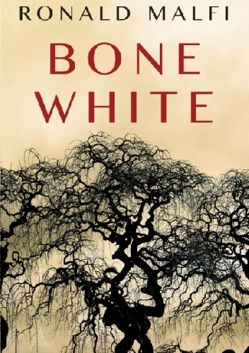 Bone White - Ronald Malfi