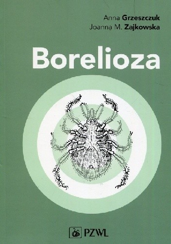Borelioza - Joanna M. Zajkowska