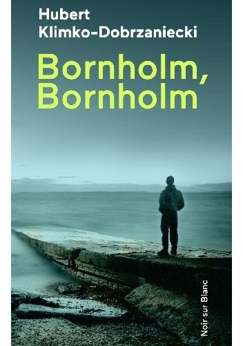 Bornholm, Bornholm - Hubert Klimko-Dobrzaniecki