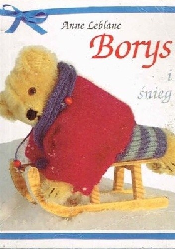 Borys i śnieg - Anne Leblanc