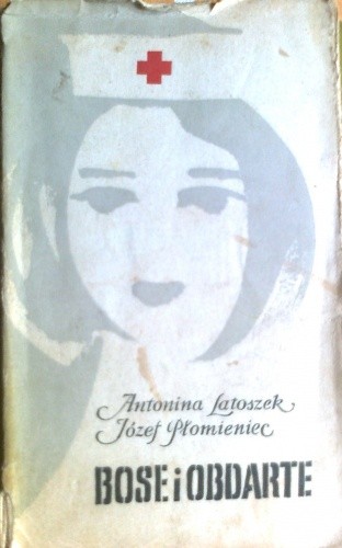 Bose i obdarte - Antonina Latoszek