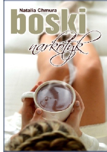 Boski narkotyk - Natalia Chmura