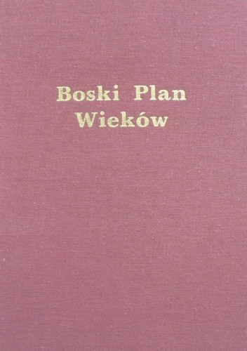 Boski Plan Wieków - Charles Taze Russell