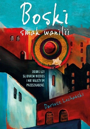 Boski smak wanilii - Dariusz Lechański