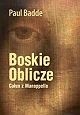 Boskie Oblicze. Całun z Manoppello - Paul Badde
