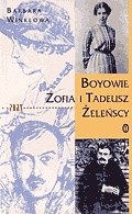 Boyowie. Zofia i Tadeusz Żeleńscy - Barbara Winklowa