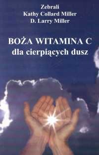 Boża witamina C dla cierpiących dusz - Kathy Collard Miller