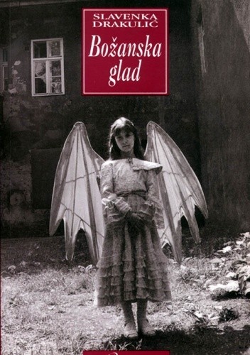 Božanska glad - Slavenka Drakulić