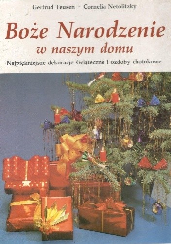 Boże Narodzenie w naszym domu - Gertrud Teusen