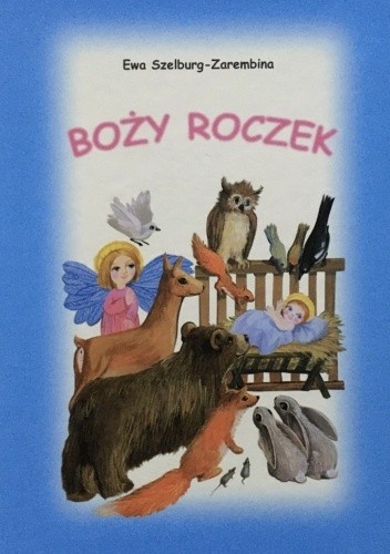 Boży Roczek - Ewa Szelburg-Zarembina