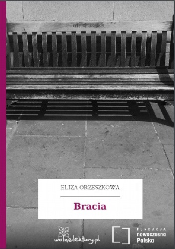 Bracia - Eliza Orzeszkowa