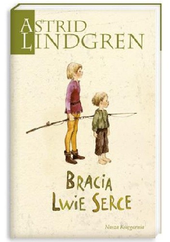 Bracia Lwie Serce - Astrid Lindgren